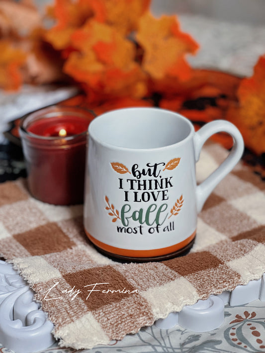 FALL MOST OF ALL MUG